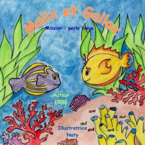 Malix et Gallax mission : perle bleue